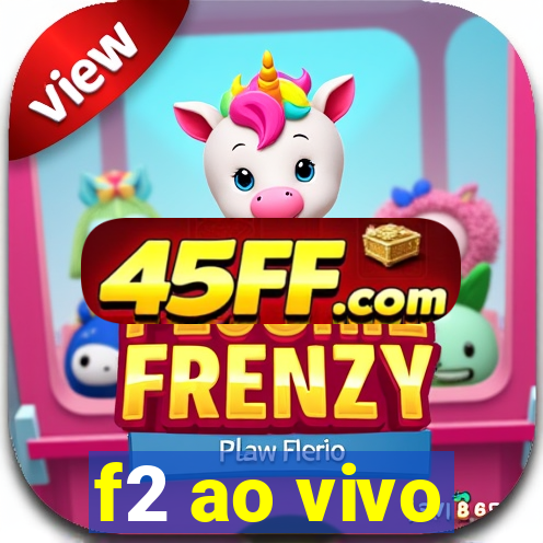 f2 ao vivo